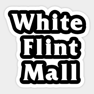 White Flint Mall Sticker